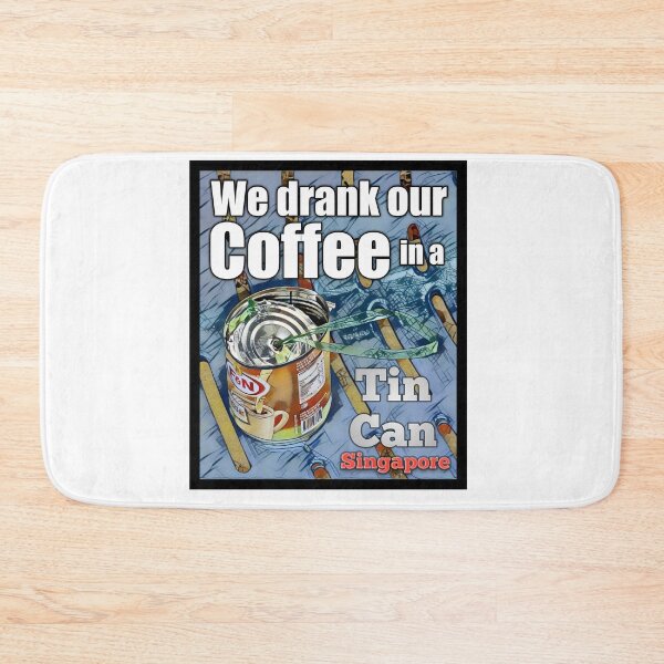 Item preview, We drank our coffee in a tin can singapore designed and sold by kimcrunner.