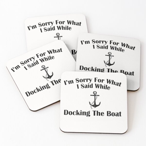 Item preview, Copy of Im Sorry For What I Said While Docking The Boat  designed and sold by Stella Clue.