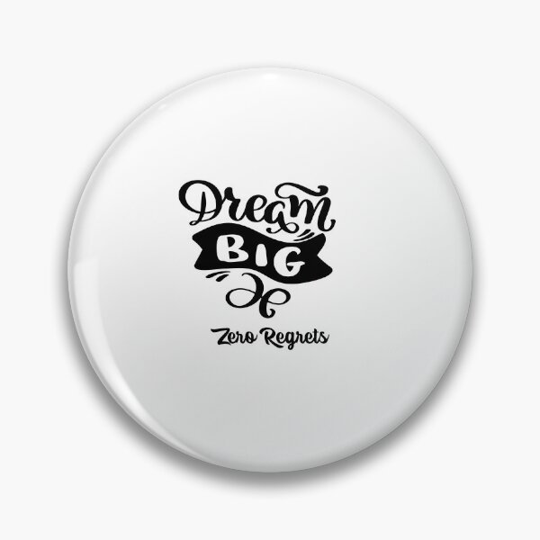 Item preview, Dream Big , Zero Regrets designed and sold by TeesKeeper.