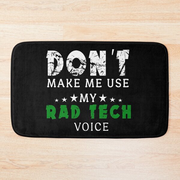 Item preview, Don't Make Me Use My Rad Tech Voice designed and sold by Imadovic.