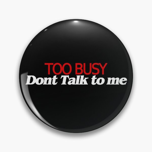 Item preview, Too busy - Dont talk to me - White designed and sold by Swirlstache.
