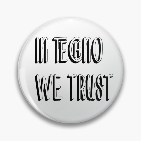 Item preview, In Techno We Trust designed and sold by Graykat.