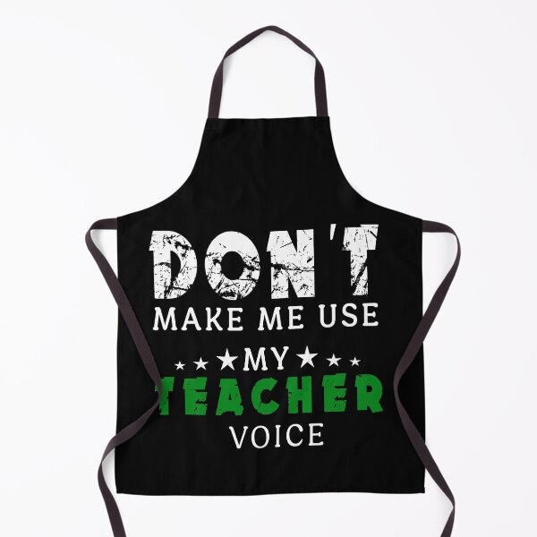 Item preview, Don't Make Me Use My Teacher Voice designed and sold by Imadovic.