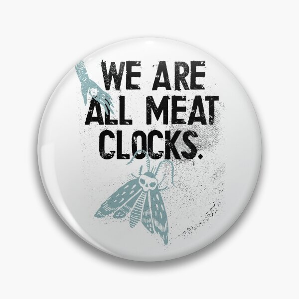Item preview, We Are All Meat Clocks Existential Crisis designed and sold by kolbasound.