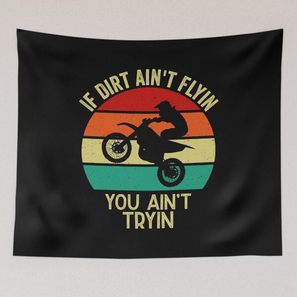 Item preview, If Dirt Ain't Flying You Ain't Trying - If Dirt Ain't Flyin You Ain't Tryin designed and sold by nananinanana.