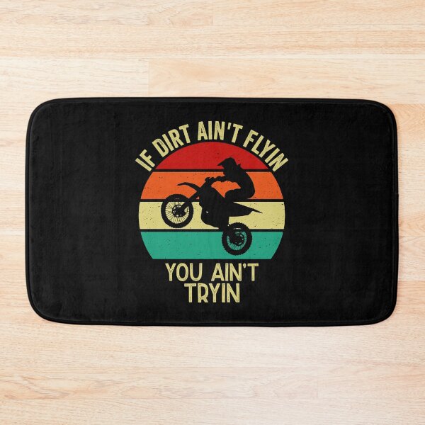 Item preview, If Dirt Ain't Flying You Ain't Trying - If Dirt Ain't Flyin You Ain't Tryin designed and sold by nananinanana.