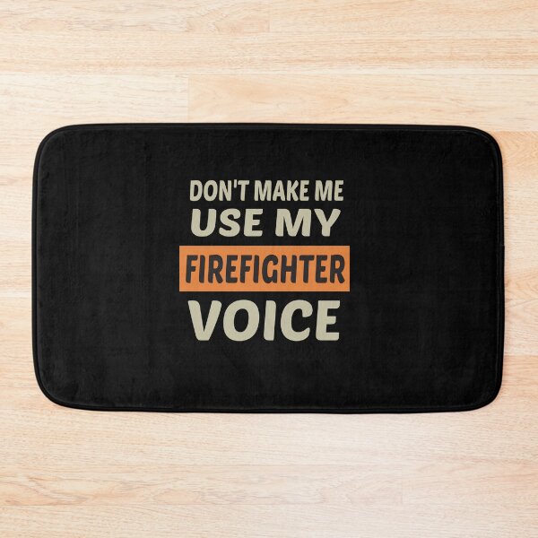 Item preview, Don't Make Me Use My Firefighter Voice, Cute Funny Gift Ideas For Fireman designed and sold by awesomedraw.