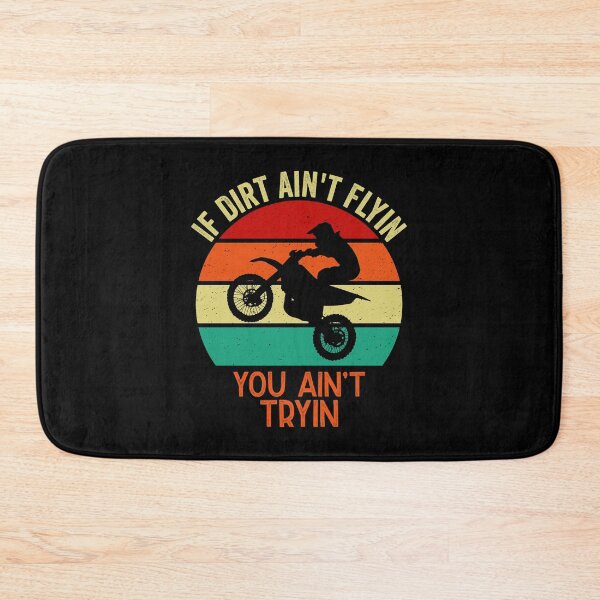 Item preview, If Dirt Ain't Flying You Ain't Trying - If Dirt Ain't Flyin You Ain't Tryin designed and sold by nananinanana.