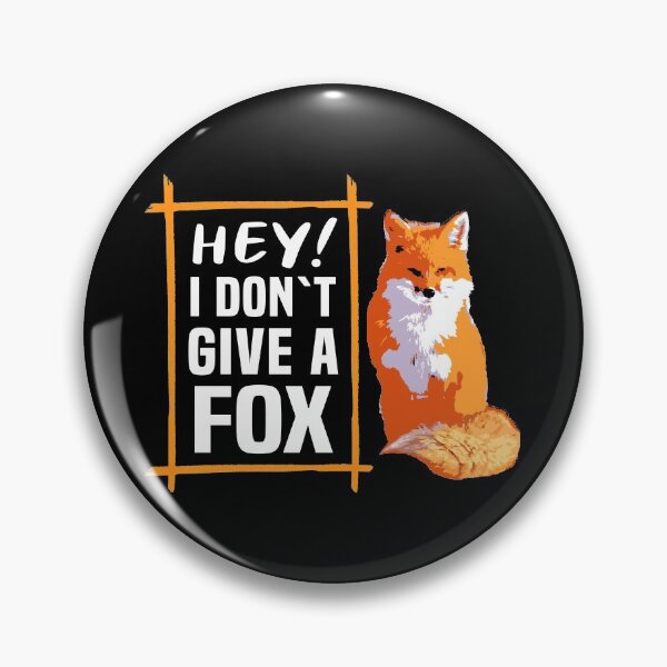 Item preview, Hey! I Dont Give a Fox Funny  designed and sold by Dmetalx Art Apparel.