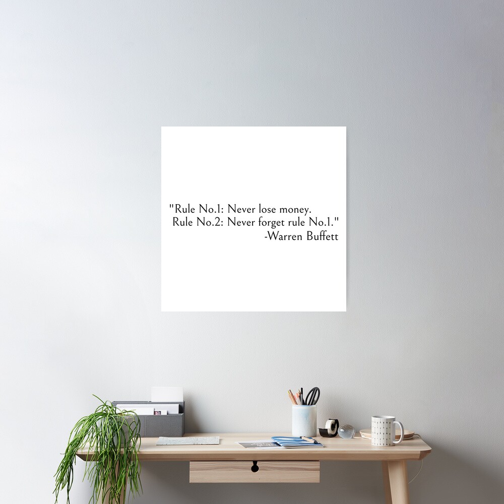 Warren Buffett quote, newer lose money Poster