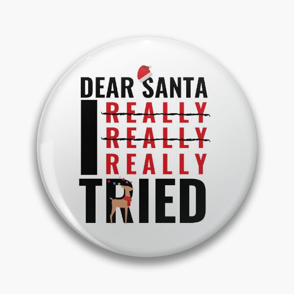 Item preview, DEAR SANTA I TRIED - CHRISTMAS FUNNY DESIGN designed and sold by Ausububu.