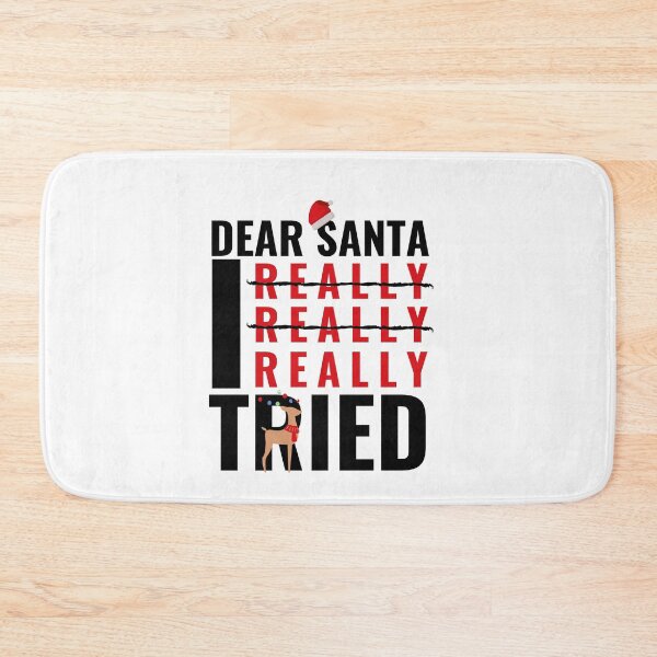Item preview, DEAR SANTA I TRIED - CHRISTMAS FUNNY DESIGN designed and sold by Ausububu.