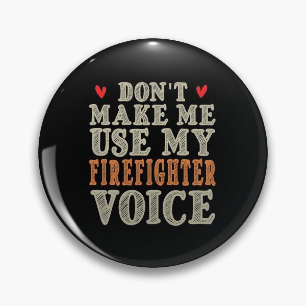 Item preview, Don't Make Me Use My Firefighter Voice, Cute Funny Gift Ideas For Fireman designed and sold by awesomedraw.