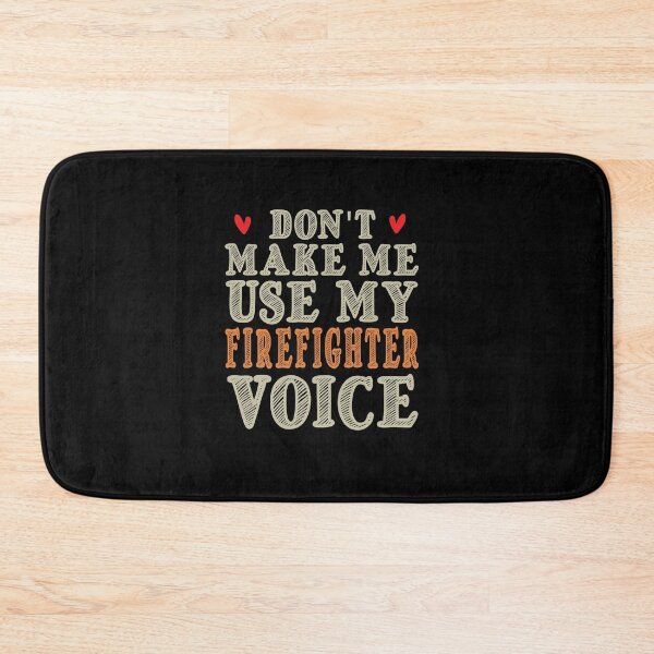 Item preview, Don't Make Me Use My Firefighter Voice, Cute Funny Gift Ideas For Fireman designed and sold by awesomedraw.