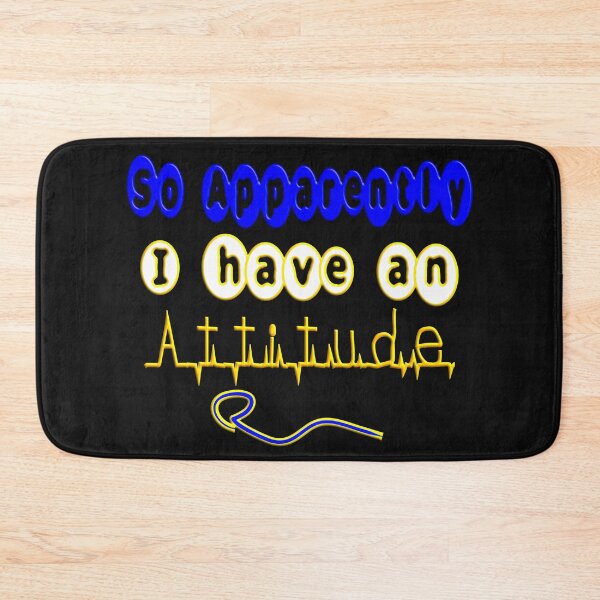 Item preview,  SO APPARENTLY I HAVE AN ATTITUDE FUNNY SARCASTIC designed and sold by Ralek.