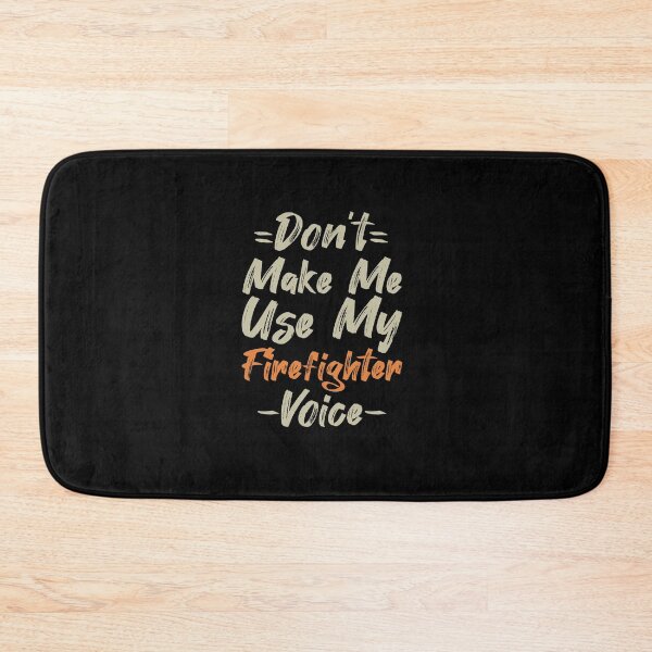 Item preview, Don't Make Me Use My Firefighter Voice, Cute Funny Gift Ideas For Fireman designed and sold by awesomedraw.