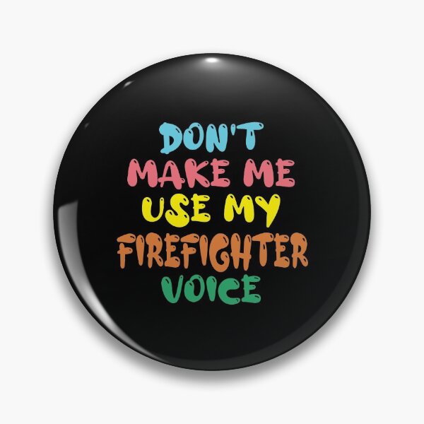 Item preview, Don't Make Me Use My Firefighter Voice, Cute Funny Gift Ideas For Fireman designed and sold by awesomedraw.