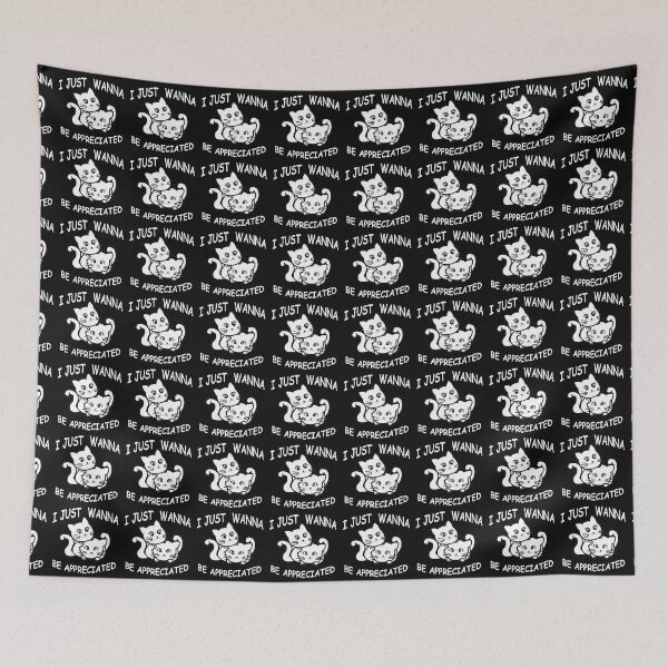 Item preview, I JUST WANNA BE  APPRECIATED CUTE CATS designed and sold by HINDAM4U.