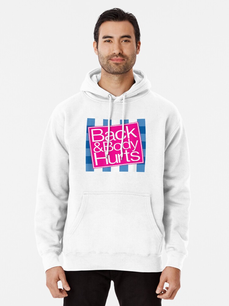 Back and 2025 body hurts hoodie