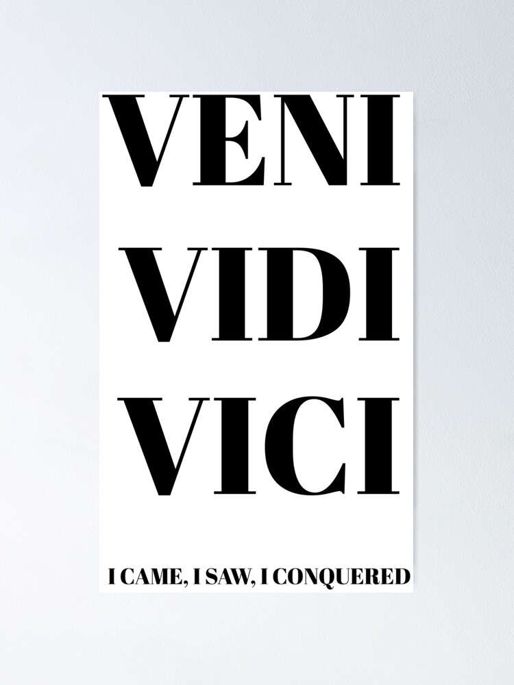 Veni, Vidi, Vici Julius Caesar Quote Poster  Caesar quotes, Quote posters,  Roman quotes