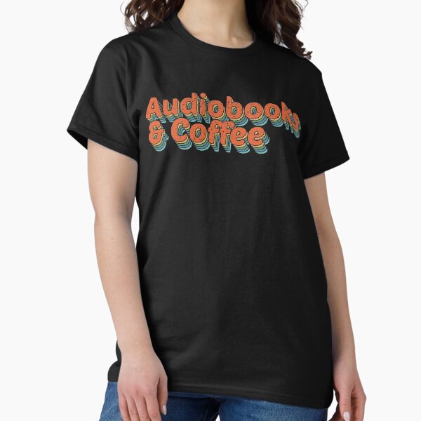 Item preview, Audiobooks & Coffee Bookworm designed and sold by Toeffishirts.