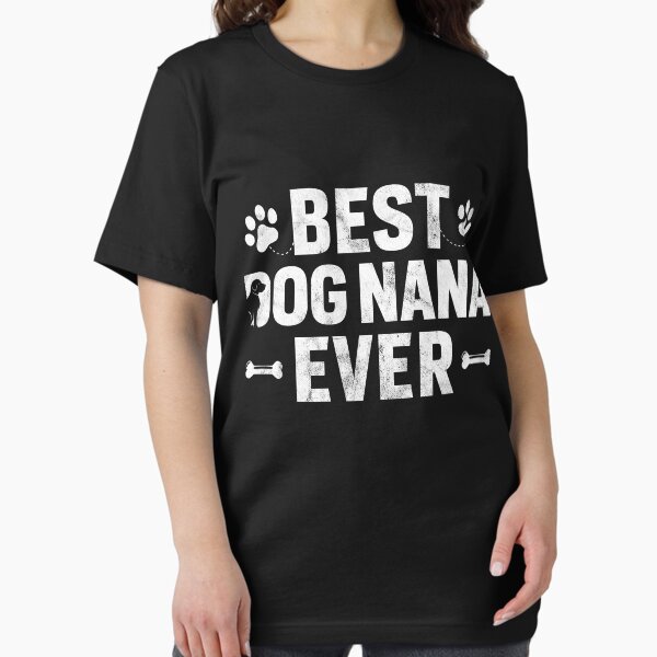 Item preview, Best Dog Nana Ever Dog Lover Grandma Gifts designed and sold by topdesignarts.