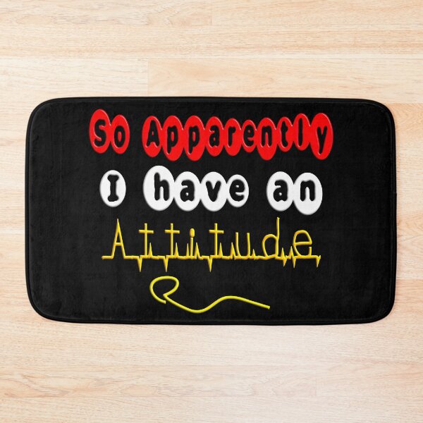 Item preview,  SO APPARENTLY I HAVE AN ATTITUDE FUNNY SARCASTIC designed and sold by Ralek.