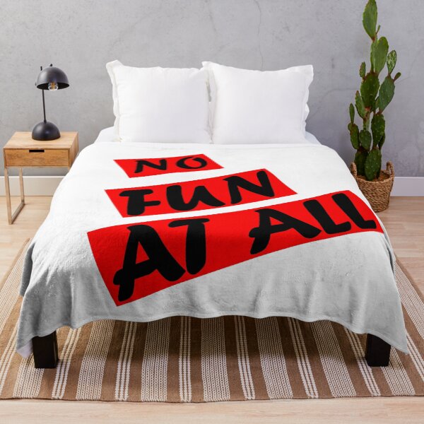 Item preview, NO FUN AT ALL designed and sold by YOUR SHOP.