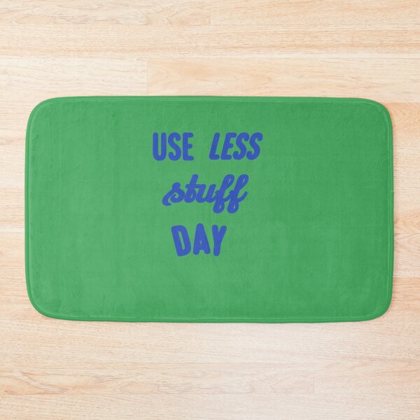 Item preview, Use less stuff day designed and sold by Sahil Randhawa.