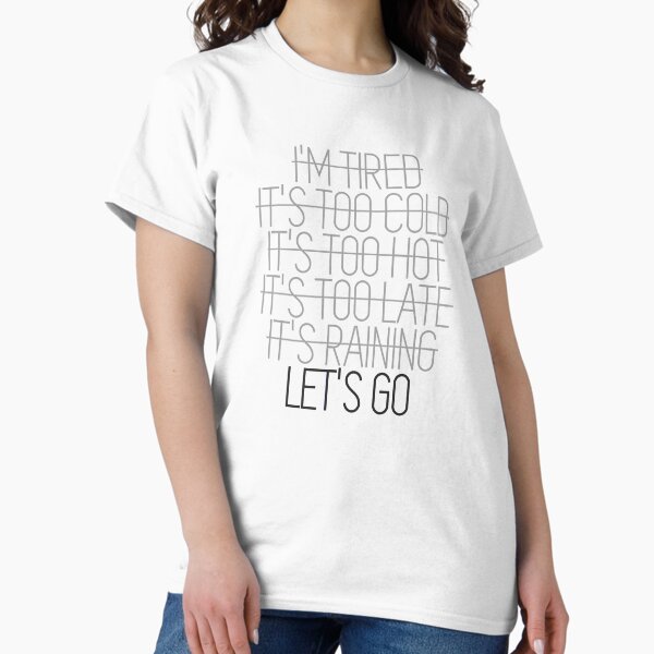 Vista previa del artículo con la obra « Estoy cansado, hace demasiado frío, hace demasiado calor, es demasiado tarde, está lloviendo, vámonos», diseñado y vendido por Everfect Design.