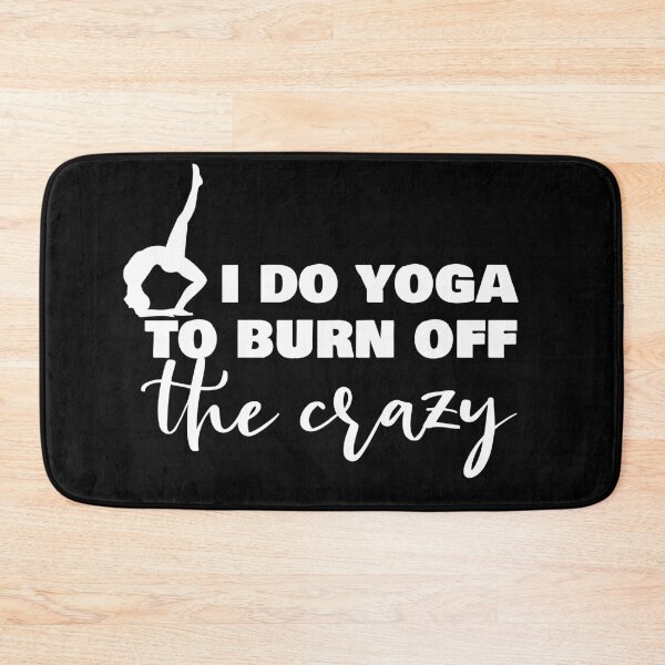 Item preview, i do yoga to burn off the crazy designed and sold by 0umStore.