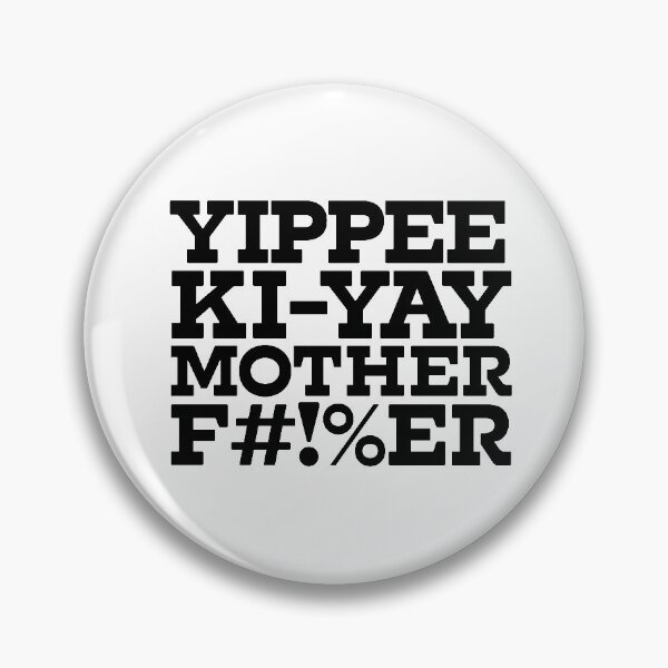 Item preview, Yipee Ki-yay (black) designed and sold by white-lightning.