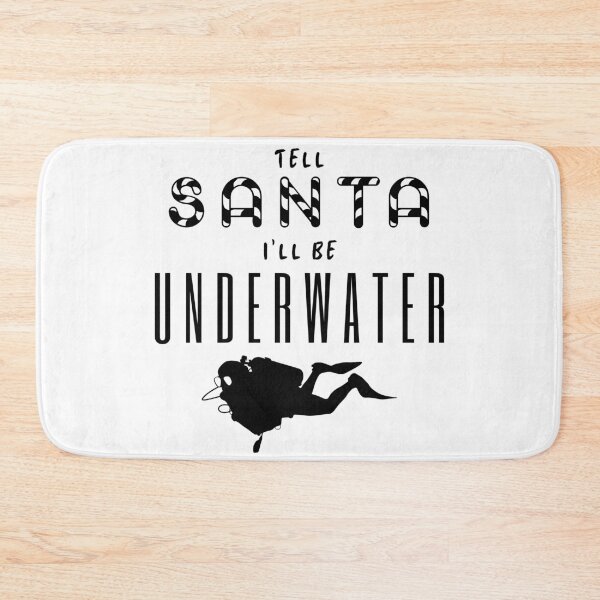 Item preview, Christmas Tell Santa I'll Be Underwater Scuba Diving designed and sold by OmbakScubaGear.