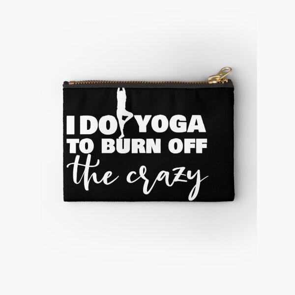 Item preview, i do yoga to burn off the crazy designed and sold by 0umStore.