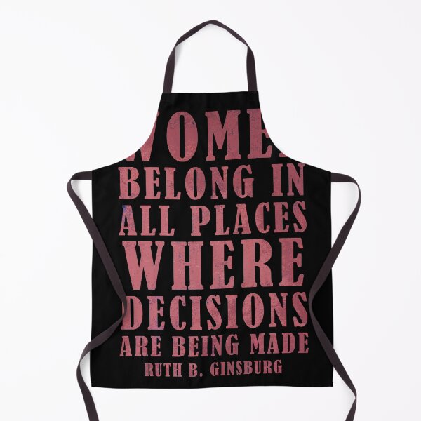 Item preview, Women Belong In All Places Where Decisions Are Being Made RBG Quote designed and sold by JulianoZn97.