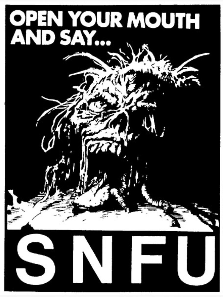 open your mouth and say snfu t shirt