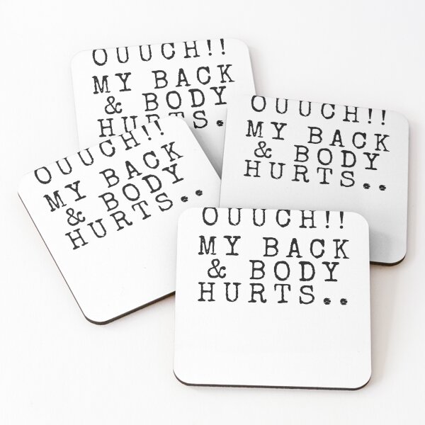 Item preview, Ouuch!! Back and Body Hurts by SIMPLE designed and sold by FawadAhmad.