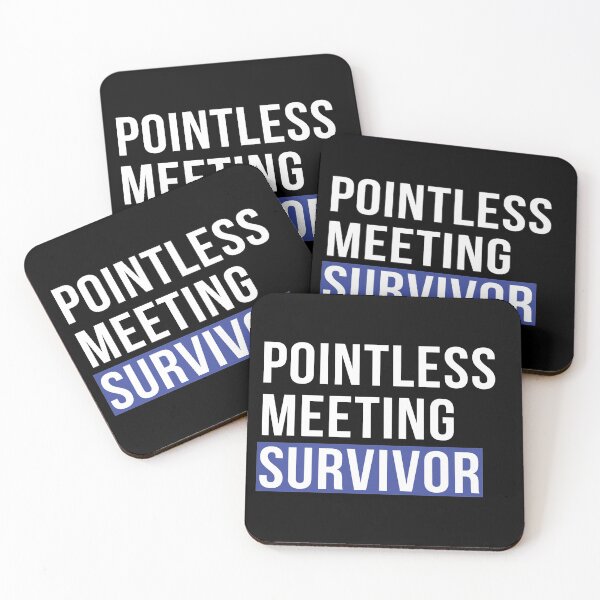Item preview, Pointless Meeting Survivor designed and sold by happyshopg.