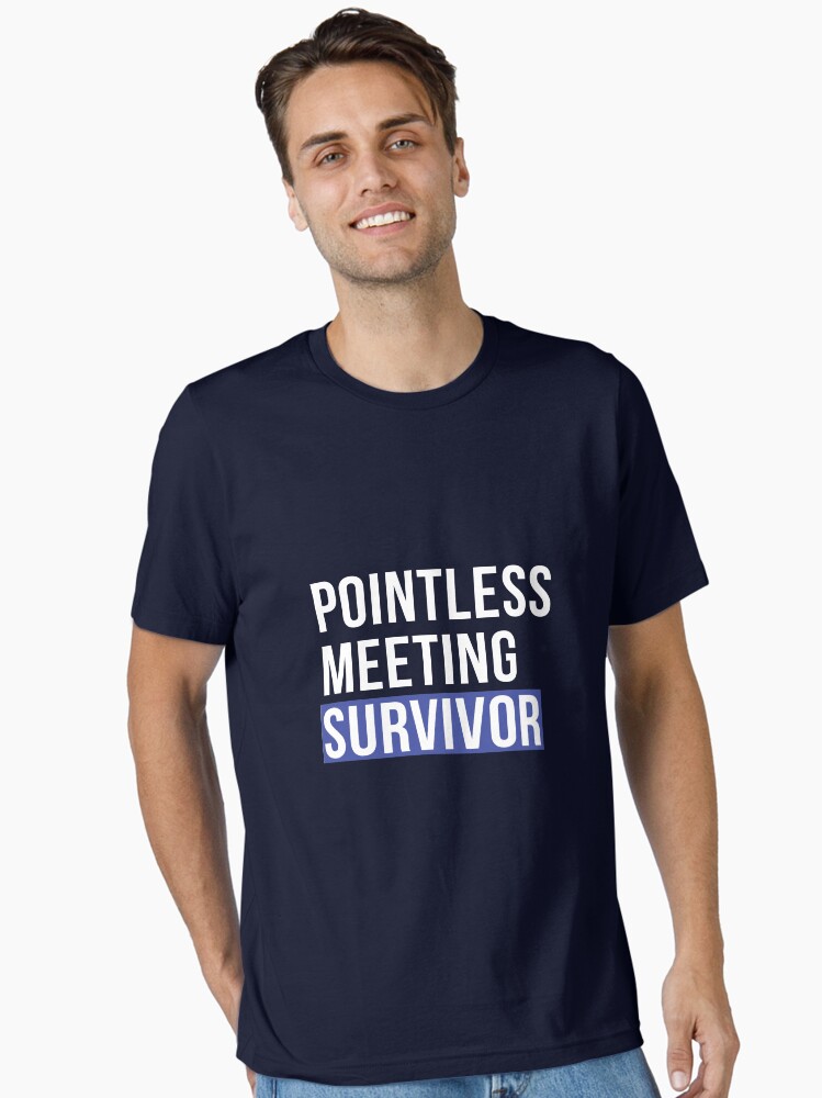 Meeting Survivor T-Shirt