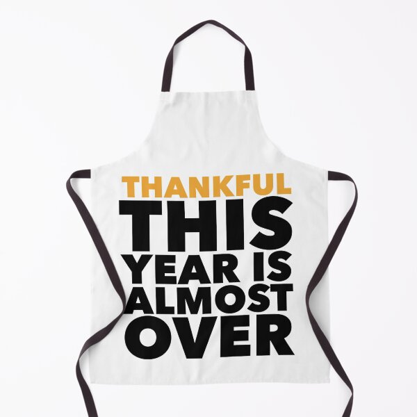 Item preview, Thankful this year is almost over ! designed and sold by taddd.