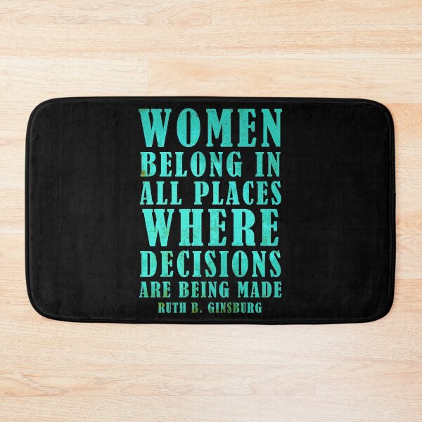 Item preview, Women Belong In All Places Where Decisions Are Being Made - RBG Inspirational Quote designed and sold by JulianoZn97.