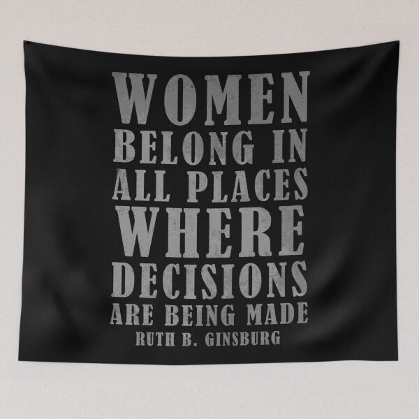 Item preview, Women Belong In All Places Where Decisions Are Being Made - RBG designed and sold by JulianoZn97.