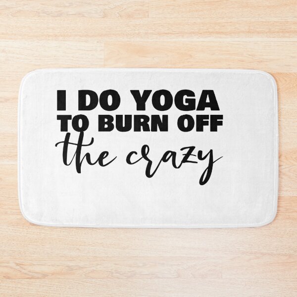 Item preview,  i do yoga to burn off the crazy designed and sold by 0umStore.