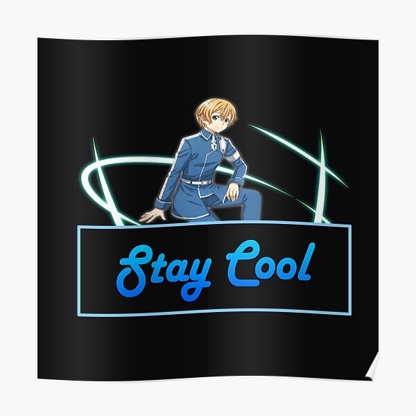 "Sword Art Online Eugeo Stay Cool" Poster by BeaterCorner Redbubble