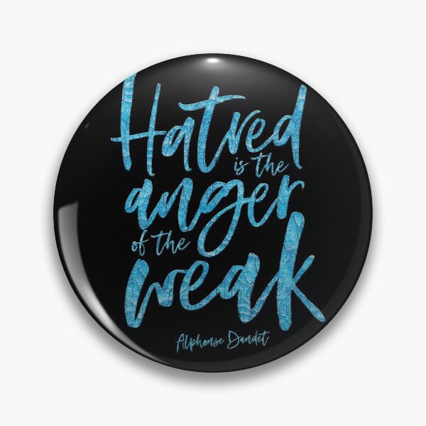 Item preview, Hatred is the anger of the weak designed and sold by x1brett.