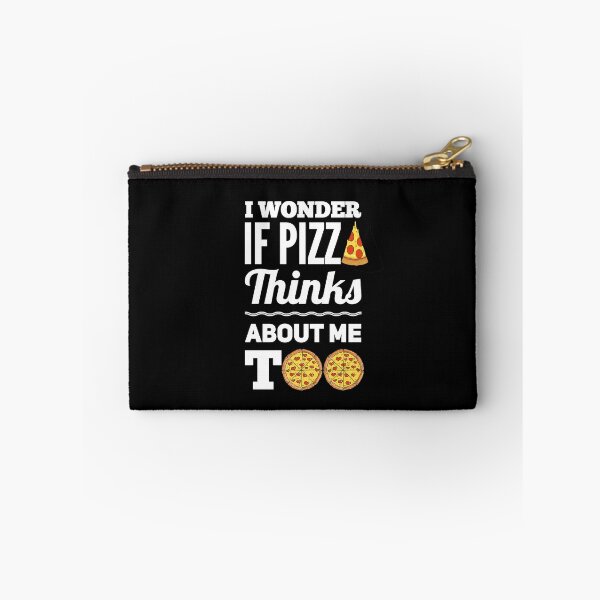 Item preview, I Wonder if Pizza Thinks About me Too designed and sold by Avgeek21.