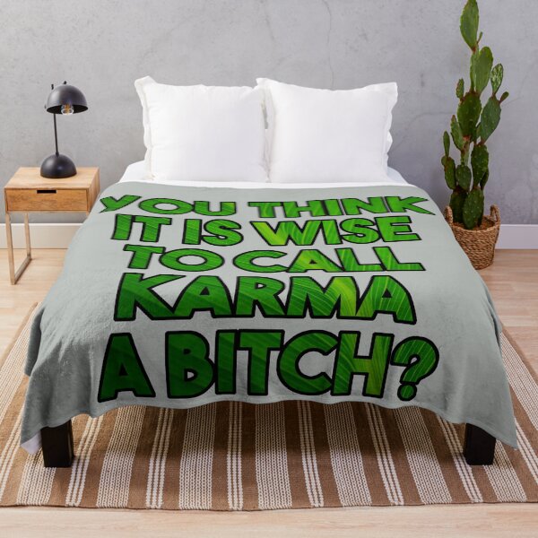 Item preview, You think it is wise to call karma a bitch? - funny karma quote designed and sold by InkLove.