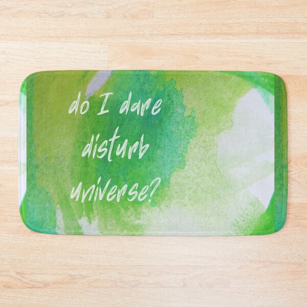 Item preview, Do I dare disturb the universe, T. S. Eliot inspirational literary quote. designed and sold by LaziniArts.
