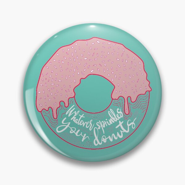 Item preview, Whatever sprinkles your donuts, cute line illustration with sweet donut dessert in pink and black designed and sold by Laura Ioana V.