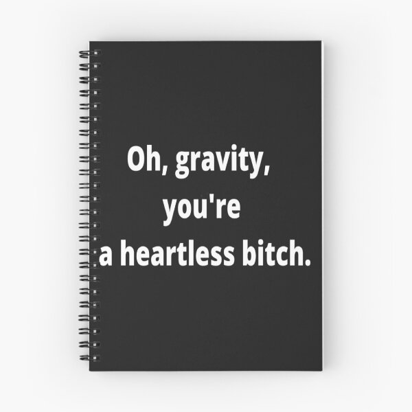 Item preview, Gravity you are a heartless bitch  designed and sold by girlschance.